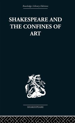 Shakespeare and the Confines of Art - Edwards, Philip