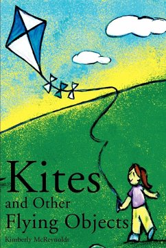 Kites and Other Flying Objects - McReynolds, Kimberly
