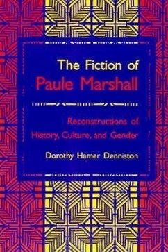 Fiction of Paule Marshall: Reconstructions History Culture Gender - Denniston, Dorothy Hamer