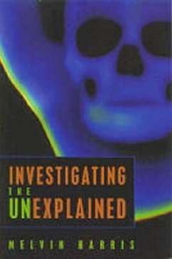 Investigating the Unexplained - Harris, Melvin