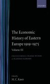 The Economic History of Eastern Europe 1919-1975: Volume III: Institutional Change Within a Planned Economy
