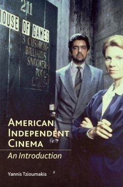 American Independent Cinema - Tzioumakis, Yannis