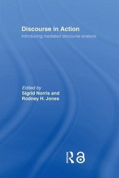 Discourse in Action - Jones, Rodney H; Norris, Sigrid