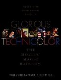 Glorious Technicolor: The Movies' Magic Rainbow; Ninetieth Anniversary Edition