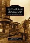 Douglas/Grand Boulevard: A Chicago Neighborhood - Mahoney, Olivia; Chicago Historical Society