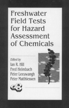 Freshwater Field Tests for Hazard Assessment of Chemicals - Hill, Ian R; Heimbach, Fred; Leeuwangh, Peter