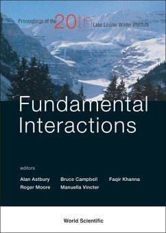 Fundamental Interactions - Proceedings of the 20th Lake Louise Winter Institute - Astbury, Alan / Campbel, Bruce / Vincter, Manuella / Khanna, Faqir / Moore, Roger (eds.)