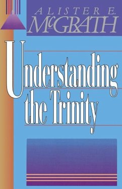 Understanding the Trinity - McGrath, Alister E