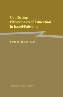Conflicting Philosophies of Education in Israel/Palestine - Gur-Ze'ev
