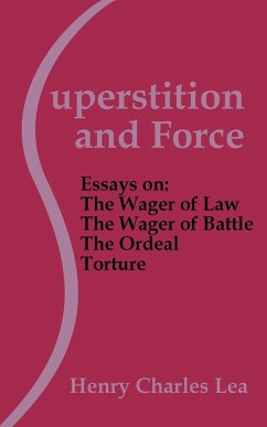 Superstition and Force - Lea, Henry Charles