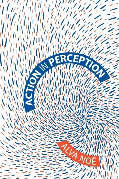 Action in Perception - Noe, Alva (Professor, University Of California)