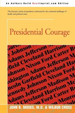 Presidential Courage - Cross, Wilbur