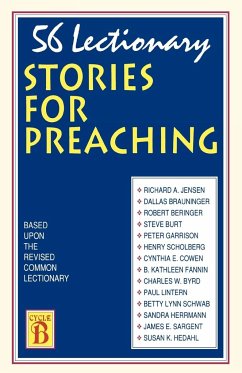56 Lectionary Stories For Preaching - Jensen, Richard A; Brauninger, Dallas; Beringer, Robert