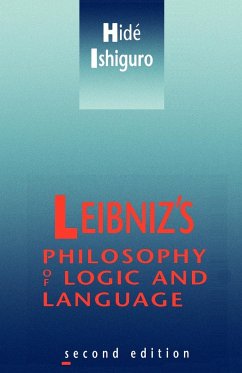 Leibniz's Philosophy of Logic and Language - Ishiguro, Hide