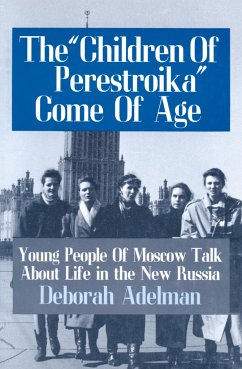 The Children of Perestroika Come of Age - Adelman, Deborah