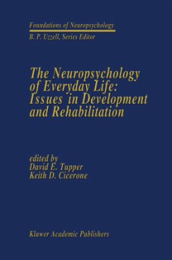 The Neuropsychology of Everyday Life: Issues in Development and Rehabilitation - Tupper