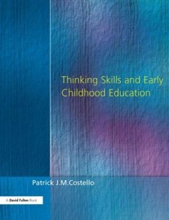 Thinking Skills and Early Childhood Education - Costello, Patrick J M