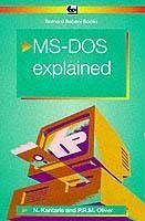 MS-DOS 6 Explained - Kantaris, Noel; Oliver, Phil