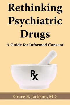 Rethinking Psychiatric Drugs - Jackson, Grace E.