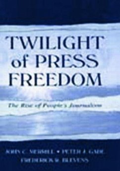 Twilight of Press Freedom - Merrill, John C; Gade, Peter J; Blevens, Frederick R