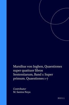 Marsilius Von Inghen, Quaestiones Super Quattuor Libros Sententiarum, Band 1: Super Primum. Quaestiones 1-7