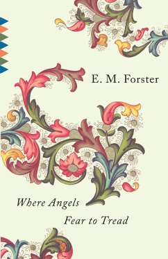Where Angels Fear to Tread - Forster, E M