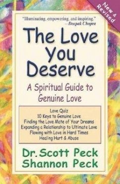 The Love You Deserve: A Spiritual Guide to Genuine Love - Peck, Shannon; Peck, Scott