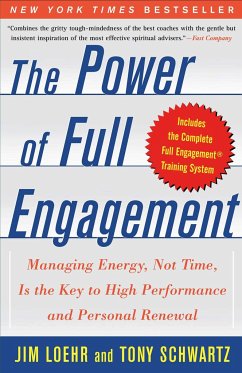 The Power of Full Engagement: Managing Energy, Not Time, Is the Key to High Performance and Personal Renewal - Loehr, Jim;Schwartz, Tony
