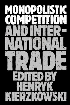 Monopolistic Competition and International Trade - Kierkowski