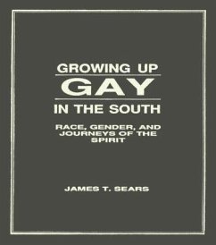 Growing Up Gay in the South - Sears, James T