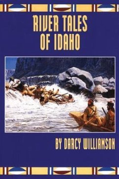 River Tales of Idaho - Williamson, Darcy