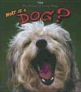 What Is a Dog? - Kalman, Bobbie