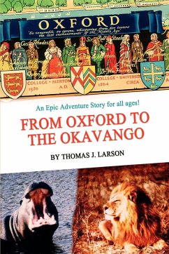 From Oxford to the Okavango - Larson, Thomas J.
