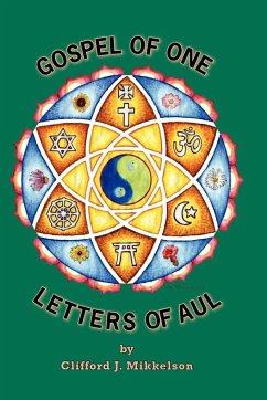 Gospel of One, Letters of Aul - Mikkelson, Clifford J.