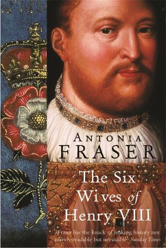 The Six Wives Of Henry VIII - Fraser, Lady Antonia
