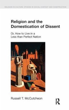 Religion and the Domestication of Dissent - Mccutcheon, Russell T