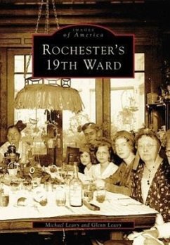 Rochester's 19th Ward - Leavy, Michael; Leavy, Glenn