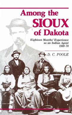 Among the Sioux of Dakota - Poole, D. C.