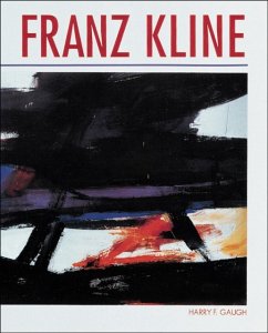 Franz Kline - Gaugh, Harry F.