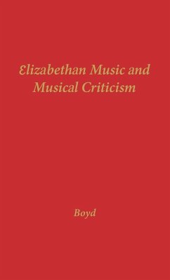 Elizabethan Music and Musical Criticism - Boyd, Morrison Comegys; Unknown