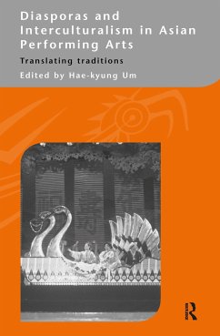 Diasporas and Interculturalism in Asian Performing Arts - Um, Hae-Kyung (ed.)