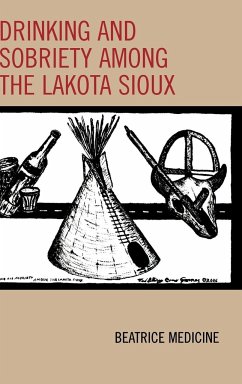 Drinking and Sobriety among the Lakota Sioux - Medicine, Beatrice