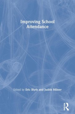 Improving School Attendance - Blyth, Eric / Milner, Judith (eds.)