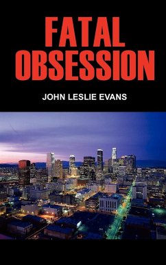 FATAL OBSESSION - Evans, John Leslie