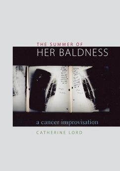 The Summer of Her Baldness - Lord, Catherine