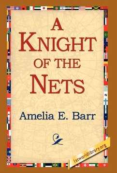 A Knight of the Nets - Barr, Amelia E.