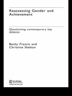 Reassessing Gender and Achievement - Francis, Becky; Skelton, Christine