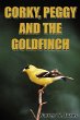 CORKY, PEGGY AND THE GOLDFINCH - Bild 1