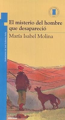 El Misterio del Hombre Que Desapareció - Isabel Molina, Maria