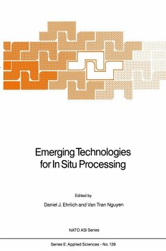 Emerging Technologies for in Situ Processing - Ehrlich, D.J. / Van Tran Nguyen (Hgg.)